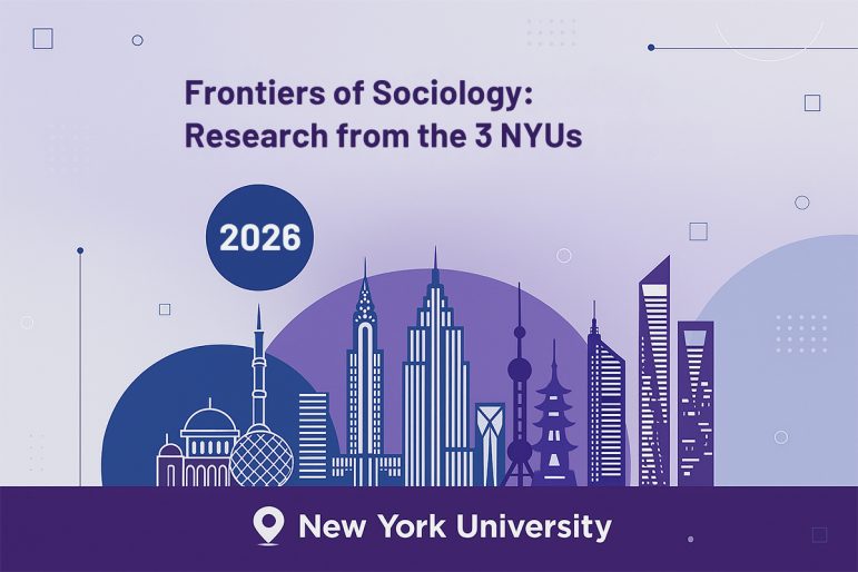 Frontiers of Sociology: Research from the 3 NYUs