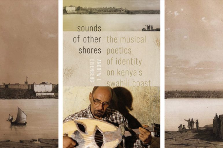Sounds of Other Shores: The Musical Poetics of Identity on Kenya's Swahili Coast