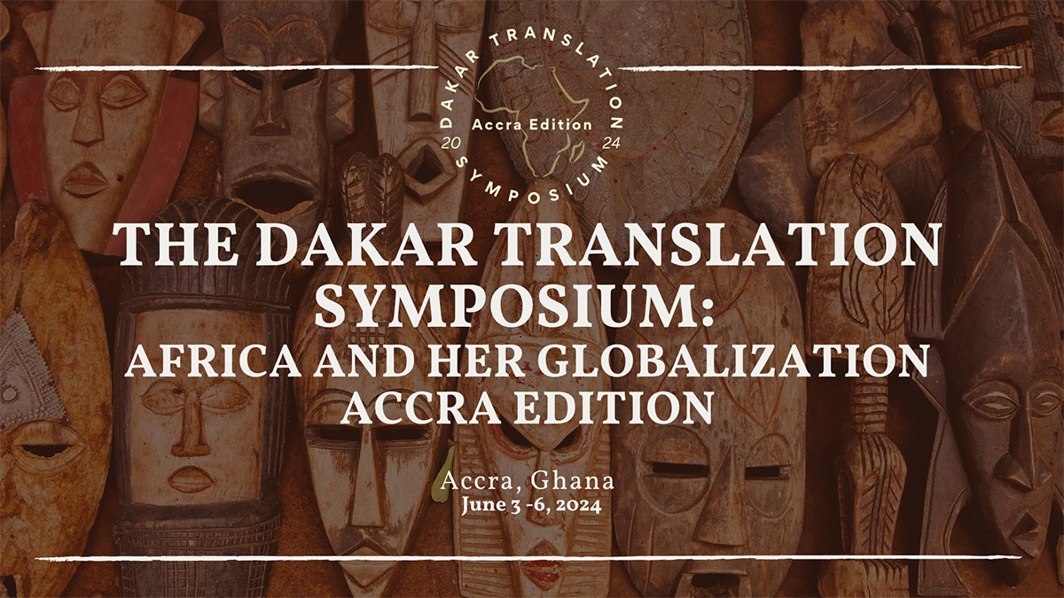 The Dakar Translation Symposium: Africa and Her Globalization, Accra Edition. June 3-6, 2024