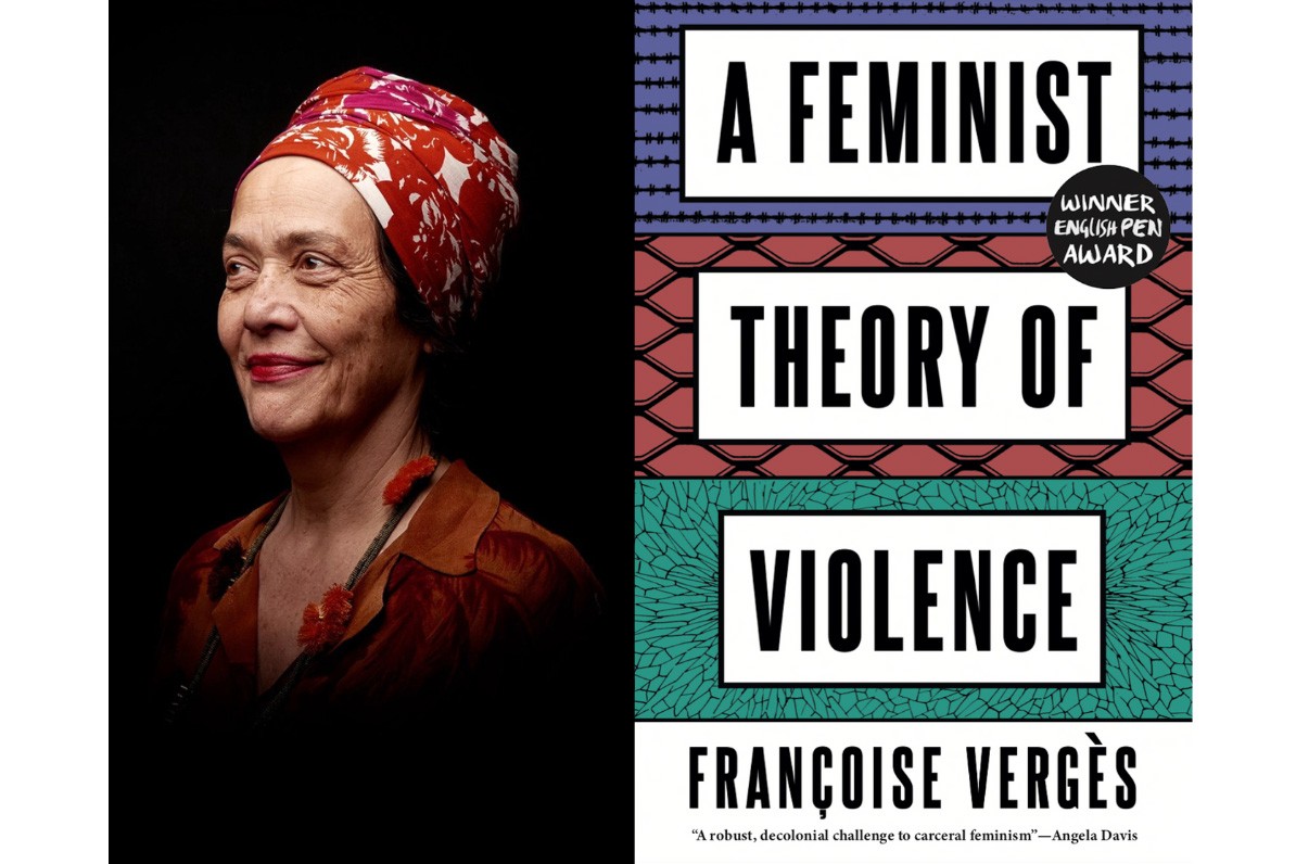 A Feminist Theory of Violence by Françoise Vergès
