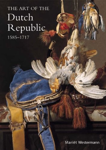 The art of the Dutch Republic 1585-1717