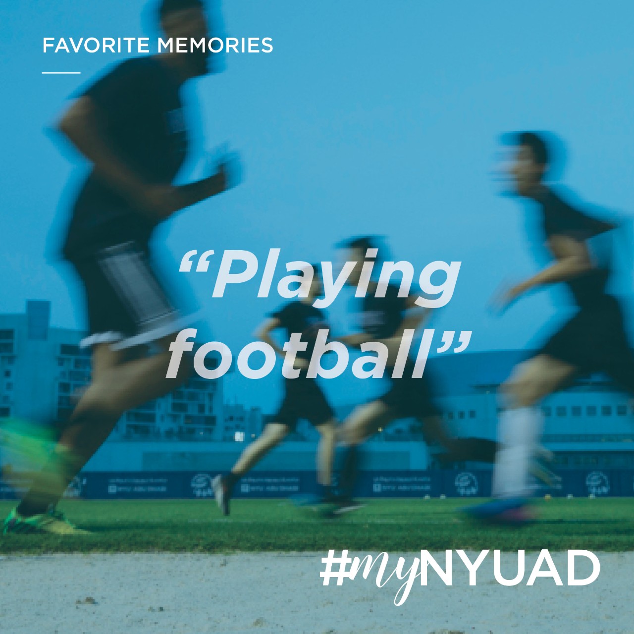 Quote: Playing football. #myNYUAD