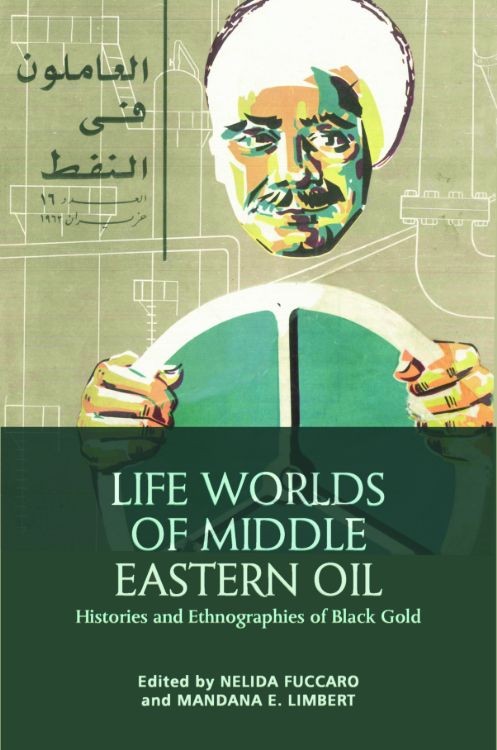 Life Worlds of Middle Eastern Oil